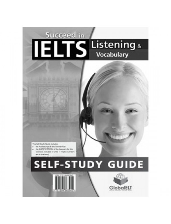 Succeed in IELTS: Listening & Vocabulary Self-Study Guide Edition