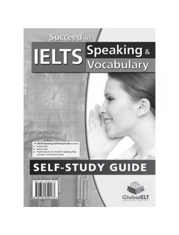 Succeed in IELTS: Speaking & Vocabulary Self-Study Guide Edition