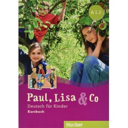 Paul, Lisa & Co A1.2 Deutsch fur Kinder / Kursbuch