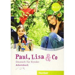 Paul, Lisa & Co A1.2 Deutsch fur Kinder / Arbeitsbuch