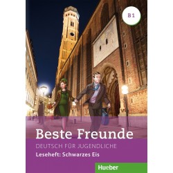 Beste Freunde B1 Deutsch fur Jugendliche / Leseheft: Schwarzes Eis