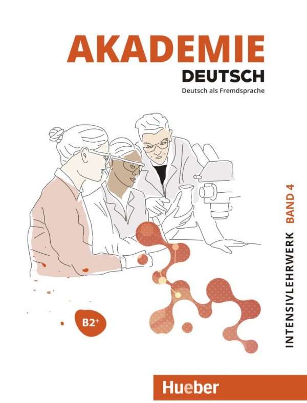 Akademie Deutsch B2+ Band 4 / Intensivlehrwerk mit Audios online