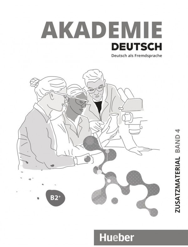 Akademie Deutsch B2+ Band 4 / Zusatzmaterial mit Audios online