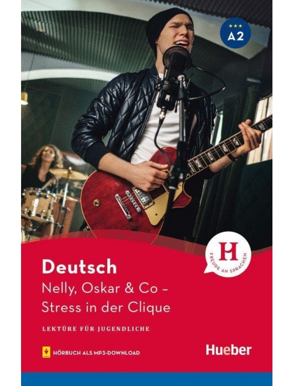 Nelly, Oskar & Co: Stress in der Clique / Lektüre mit Audios online