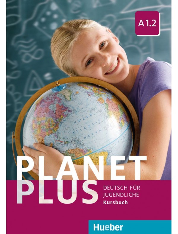 Planet Plus A1.2 Deutsch fur Jugendliche / Kursbuch