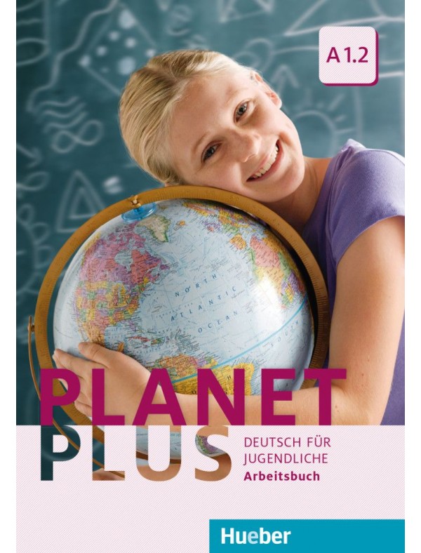 Planet Plus A1.2 Deutsch fur Jugendliche / Arbeitsbuch