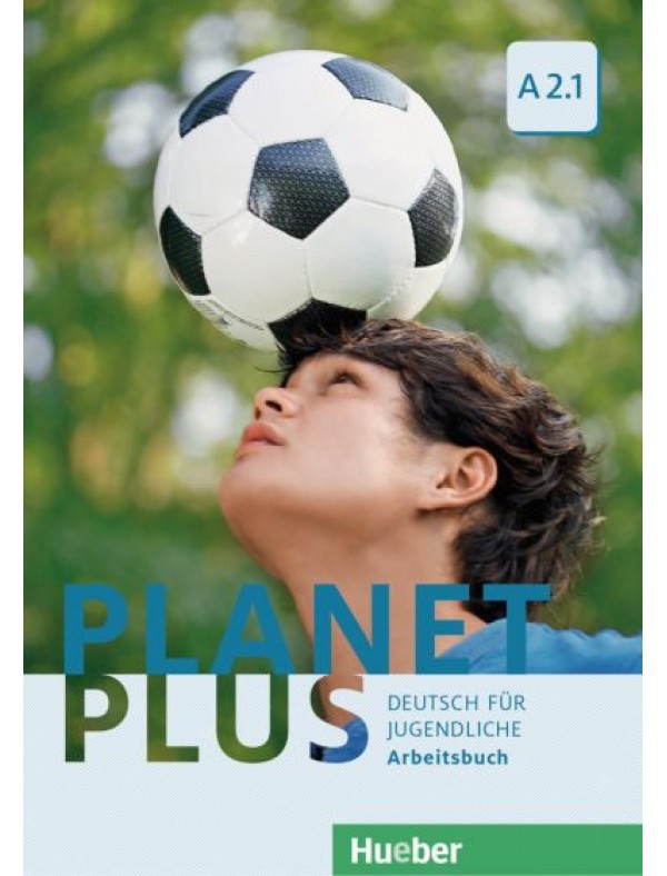 Planet Plus A2.1 Deutsch fur Jugendliche / Arbeitsbuch