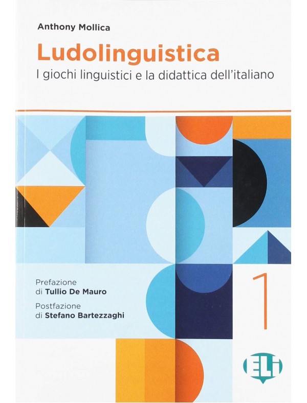 Ludolinguistica: Ludolinguistica 1. I giochi linguistici e la didattica dell'ita