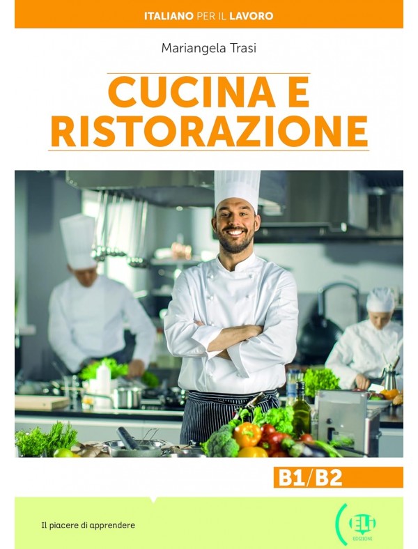 Italiano per il lavoro: Cucina e ristorazione + online MP3 audio