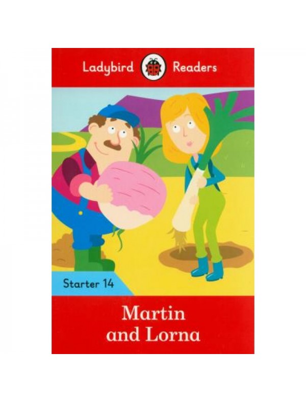 Martin and Lorna - Ladybird Readers Starter Level 14