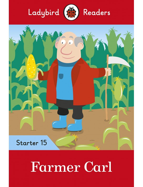 Farmer Carl - Ladybird Readers Starter Level 15