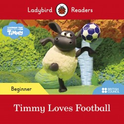Ladybird Readers Beginner Level - Timmy Time: Timmy Loves Football