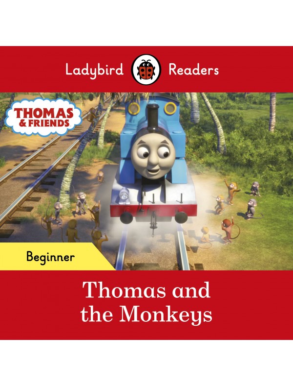 Ladybird Readers Beginner Level - Thomas the Tank Engine - Thomas and the Monkeys