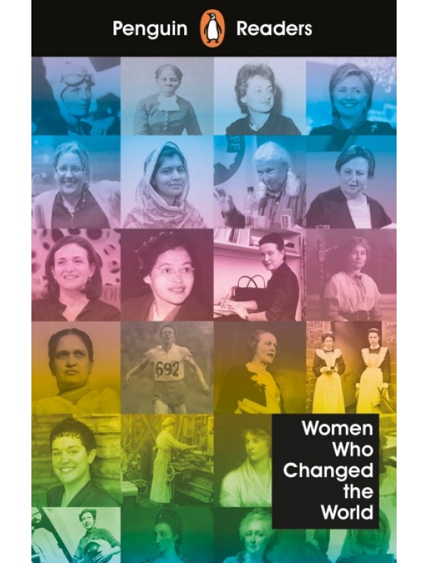 Penguin Readers Level 4: Women Who Changed the World (ELT Graded Reader)