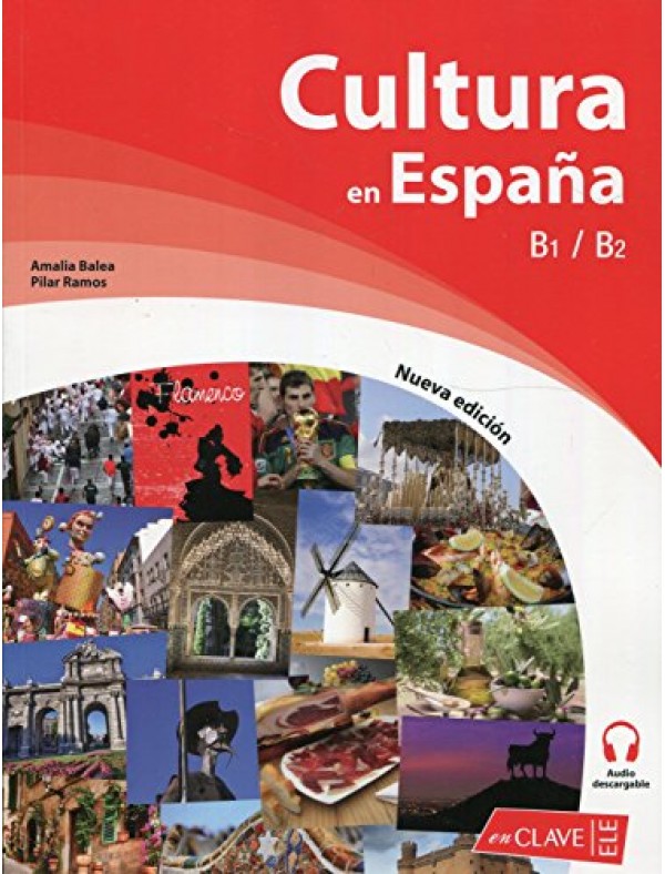 Cultura en Espana + audio (B1-B2) - Nueva edicion