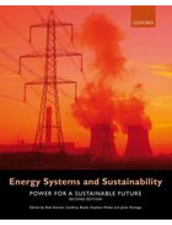 Energy Systems and Sustainability Power for a Sustainable Future Second Edition